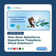 Boost Your Business with Salesforce Hyperforce by DigiPrima Technologi